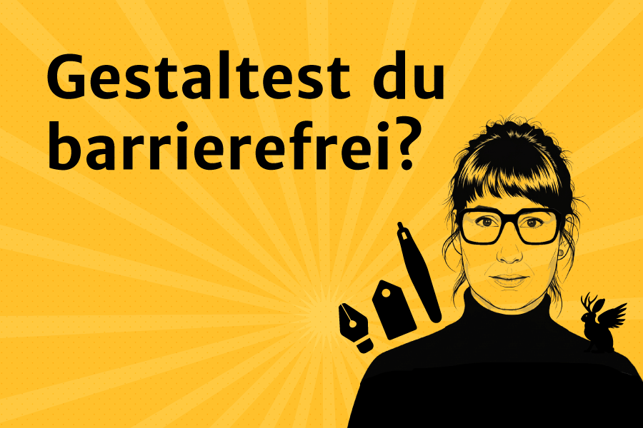 Illustration zu "Gestaltest du barrierefrei?“: Jana Wolf mit amselrehhase und digitalen Stiften. Schwarz auf gelbem Grund.