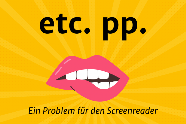 Illustration: auf Lippe beißen mit dem Text: "etc. pp. Ein Problem für Screenreader".